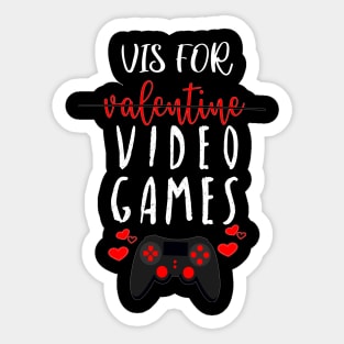 VIS FOR  VIDEO GAMES FUNNY T-SHIRT Sticker